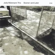 CD - Julia Hülsmann Trio - Sooner And Later - Slipcase
