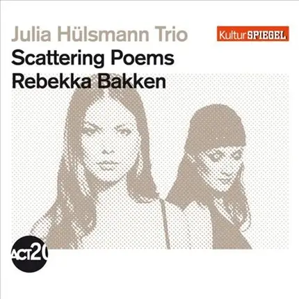 Julia Hülsmann Trio , Rebekka Bakken - Scattering Poems