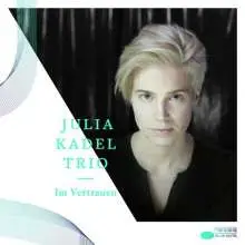 Julia Kadel Trio - Im Vertrauen