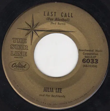 Julia Lee & Her Boy Friends - Last Call (For Alcohol) / (Opportunity Knocks But Once) Snatch And Grab It
