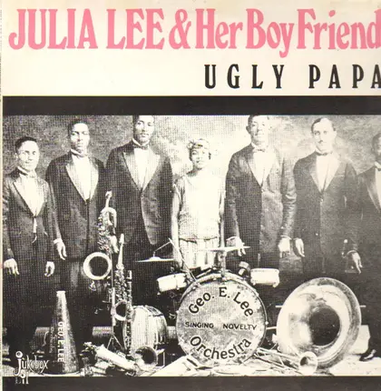 Julia Lee & Her Boy Friends - Ugly Papa