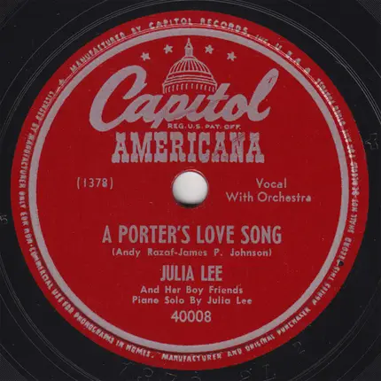 Julia Lee & Her Boy Friends - Since I've Been With You / A Porter's Love Song