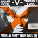 12inch Vinyl Single - Julian Cope - World Shut Your Mouth