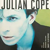 Julian Cope - Charlotte Anne