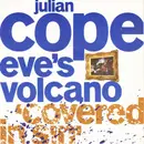 7inch Vinyl Single - Julian Cope - Eve's Volcano 'Covered In Sin'