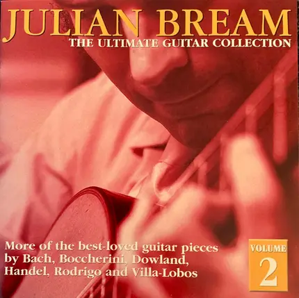Julian Bream - The Ultimate Guitar Collection Volume 2