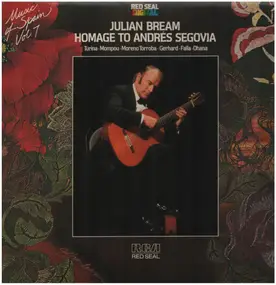 Julian Bream - Homage To Andres Segovia (Music Of Spain, Volume 7)