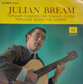 Julian Bream - Popular Classics For Spanish Guitar / Populäre Musik Für Gitarre