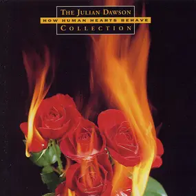 Julian Dawson - How Human Hearts Behave - The Julian Dawson Collection 1984 - 1994