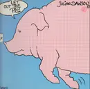 LP - Julian Dawson - Let Out The Pig