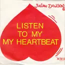 7inch Vinyl Single - Julian Dawson - Listen To My Heartbeat