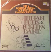 LP - Julian Fuhs Follies Band - Die Goldene Aera Deutscher Tanzorchester