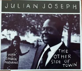 Julian Joseph - The Other Side Of Town