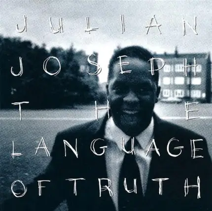 Julian Joseph - The Language of Truth