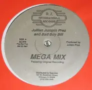 Julian 'Jumpin' Perez & Bad Boy Bill - Mega Mix