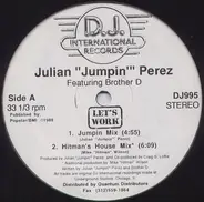 Julian 'Jumpin' Perez Featuring Brother D - Let's Work