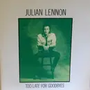12inch Vinyl Single - Julian Lennon - Too Late For Goodbyes