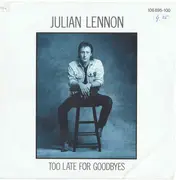 7inch Vinyl Single - Julian Lennon - Too Late For Goodbyes