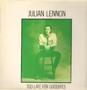 12inch Vinyl Single - Julian Lennon - Too Late For Goodbyes