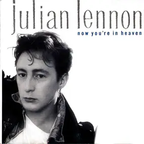 Julian Lennon - Now You're In Heaven