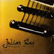 Julian Sas - Ragin' River (Limited Edition)