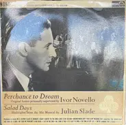 Julian Slade , Dorothy Reynolds , Ivor Novello - Salad Days Selection - Perchance To Dream