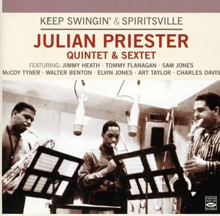 Julian Priester Quintet & Sextet - Keep Swingin' & Spiritsville