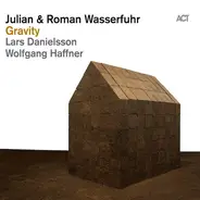 Julian & Roman Wasserfuhr , Lars Danielsson , Wolfgang Haffner - Gravity