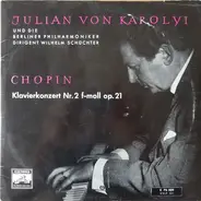 Julian von Karolyi & Berliner Philharmoniker (W. Schüchter) - Chopin: Klavierkonzert Nr. 2 F-moll Op. 21