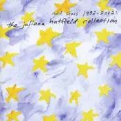 Juliana Hatfield - Gold Stars 1992-2002: The Juliana Hatfield Collection