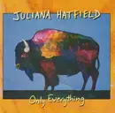 CD - Juliana Hatfield - Only Everything