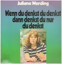 LP - Juliana Werding - Wenn du denkst du denkst dann denkst du nur du denkst