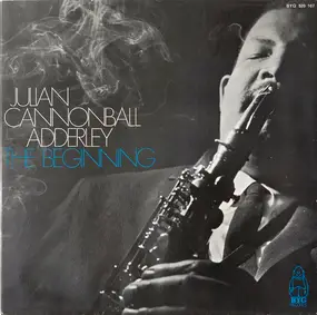 Cannonball Adderley - The Beginning