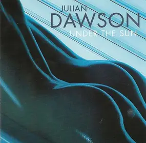 Julian Dawson - Under the Sun