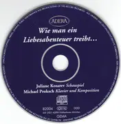 CD - Juliane Kosarev • Michael Proksch - Wie Man Ein Liebesabenteuer Treibt (Poesie Und Musik Aus Zweitausend Jahren) - digipak