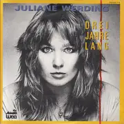 7inch Vinyl Single - Juliane Werding - Drei Jahre Lang