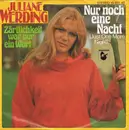 7inch Vinyl Single - Juliane Werding - Nur Noch Eine Nacht (Just One More Night)