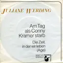 7inch Vinyl Single - Juliane Werding - Am Tag Als Conny Kramer Starb