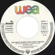 7inch Vinyl Single - Juliane Werding - Geh Nicht In Die Stadt (Heut Nacht)