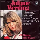7inch Vinyl Single - Juliane Werding - Man Muß Das Leben Eben Nehmen Wie Das Leben Eben Ist