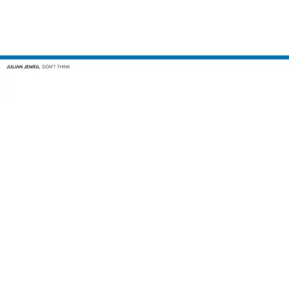 Julian Jeweil - Don't Think