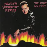 Julian 'Jumpin' Perez - Relight My Fire