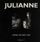 Julianne - Loving The Right Way