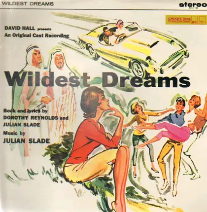 Julian Slade, Dorothy Reynolds, Anna Dawson - Wildest Dreams