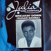 7inch Vinyl Single - Julia And Company - Breakin' Down (Sugar Samba)