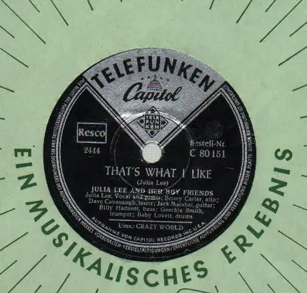 Julia Lee And Her Boy Friends - That's what I like/ Crazy World