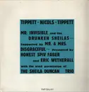 LP - Julie Tippetts / Maggie Nicols / Keith Tippett - Mr. Invisible And The Drunken Sheilas (Supported By Mr. & Mrs. Disgraceful - Presented By Honest Spiv Faber And Eric Wetherall With The Kind Permission Of The Sheila Duncan Trio)
