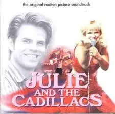 "Julie And The Cadillacs" Original Cast - Julie And The Cadillacs - The Original Motion Picture Soundtrack