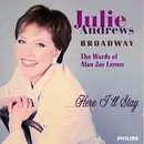 CD - Julie Andrews - Broadway; Here I'll Stay; The Words of Alan Jay Lerner