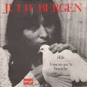 7inch Vinyl Single - Julie Bergen - L'oiseau Sur La Branche / Déjà - Mono